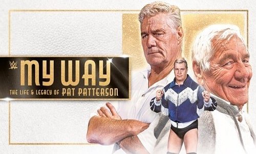 Watch WWE My Way The Life And Legacy Of Pat Paterson Full Show Full Show