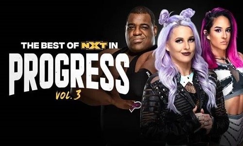 Watch WWE Best of NXT in Progress Vol3 Full Show Full Show