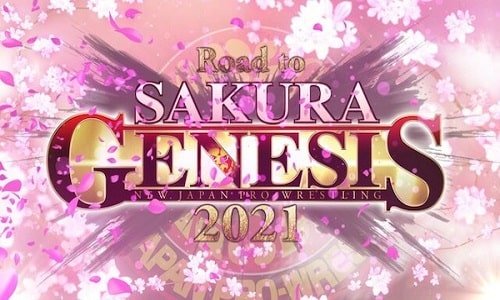 Watch NJPW Road to Sakura Genesis 2021 3/30/21 30th March 2021 Full Show
