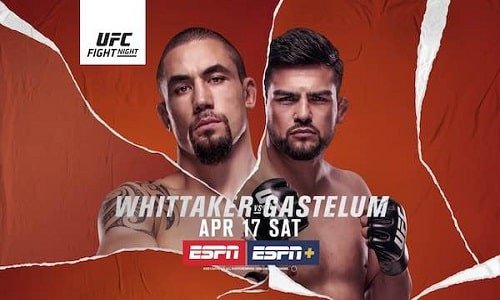 Watch UFC Fight Vegas 24: Whittaker vs. Gastelum 4/17/21 – 17th April 2021 Full Show