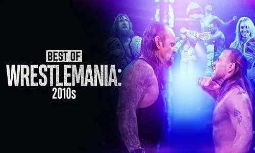 Watch WWE The Best Of WWE E74: Best Of WrestleMania In The 2010s