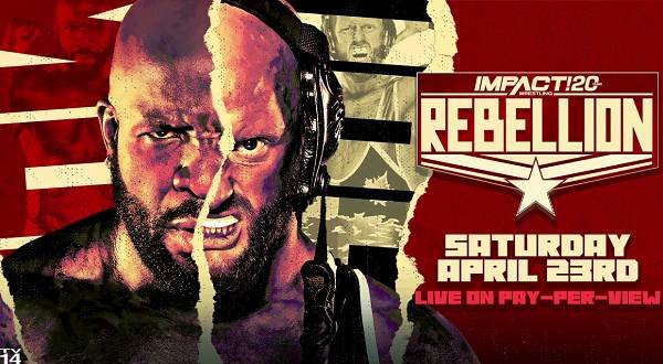 Impact Wrestling Rebellion 2022 PPV 4/23/22 – 23rd April 2022 Full Show