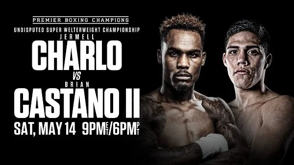 Boxing: Charlo vs Castano II 5/14/22 – 14th May 2022 Full Show