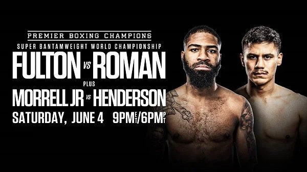 Boxing: Fulton Vs. Roman 6/4/22 – 4th June 2022 Full Show