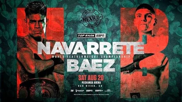 Navarrete vs. Baez 8/20/22 – 20th August 2022 Full Show