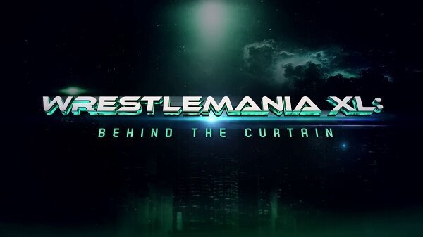 Wrestlemania XL Behind The Curtain Full Show